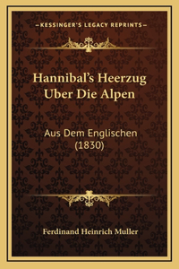 Hannibal's Heerzug Uber Die Alpen