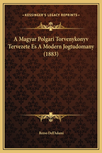 A Magyar Polgari Torvenykonyv Tervezete Es A Modern Jogtudomany (1883)