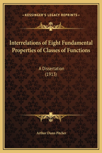 Interrelations of Eight Fundamental Properties of Classes of Functions