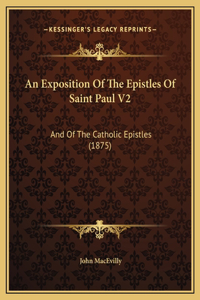 An Exposition Of The Epistles Of Saint Paul V2