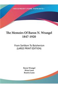 The Memoirs of Baron N. Wrangel 1847-1920