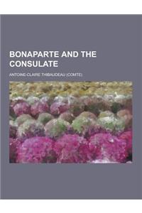 Bonaparte and the Consulate