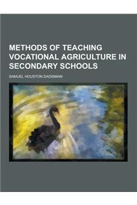 Methods of Teaching Vocational Agriculture in Secondary Schools