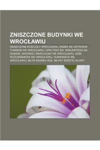 Zniszczone Budynki We Wroc Awiu