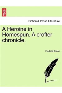 A Heroine in Homespun. a Crofter Chronicle.