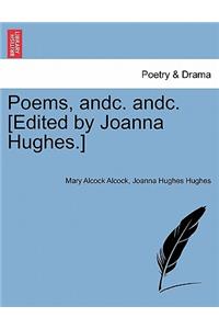 Poems, Andc. Andc. [Edited by Joanna Hughes.]
