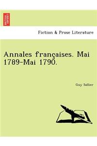Annales françaises. Mai 1789-Mai 1790.