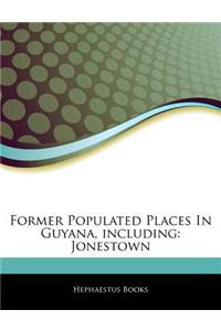 Articles on Former Populated Places in Guyana, Including: Jonestown
