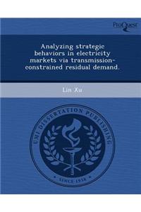 Analyzing Strategic Behaviors in Electricity Markets Via Transmission-Constrained Residual Demand