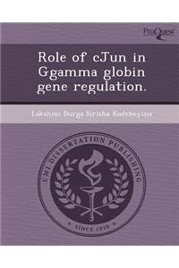 Role of Cjun in Ggamma Globin Gene Regulation