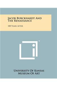 Jacob Burckhardt And The Renaissance
