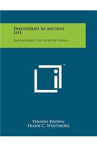 Discoveries in Ancient Life