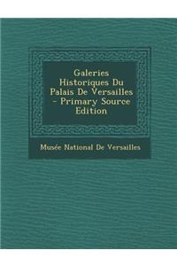 Galeries Historiques Du Palais de Versailles