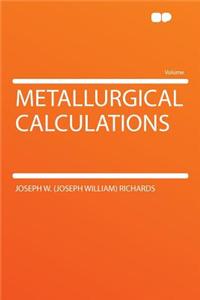 Metallurgical Calculations