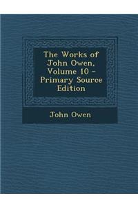 The Works of John Owen, Volume 10