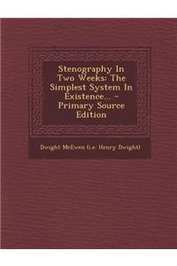 Stenography in Two Weeks: The Simplest System in Existence...