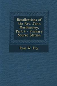 Recollections of the REV. John McElhenney, Part 4 - Primary Source Edition