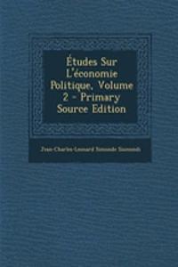 Études Sur L'économie Politique, Volume 2