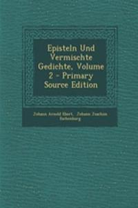 Episteln Und Vermischte Gedichte, Volume 2 - Primary Source Edition
