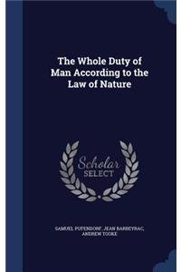 Whole Duty of Man According to the Law of Nature