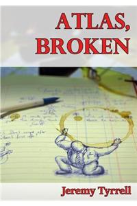 Atlas, Broken