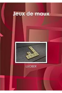 Jeux De Maux