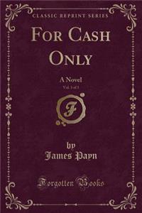 For Cash Only, Vol. 3 of 3