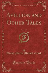 Avillion and Other Tales, Vol. 3 of 3 (Classic Reprint)
