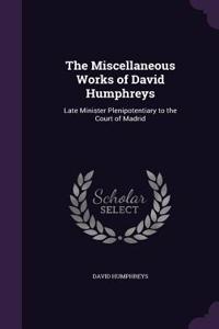 Miscellaneous Works of David Humphreys