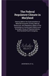 Federal Regulatory Climate in Maryland