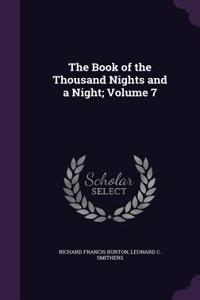 The Book of the Thousand Nights and a Night; Volume 7