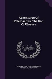 Adventures Of Telemachus, The Son Of Ulysses