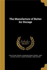 Manufacture of Butter for Storage