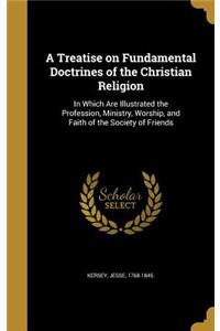 A Treatise on Fundamental Doctrines of the Christian Religion