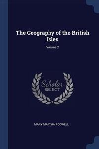 The Geography of the British Isles; Volume 2