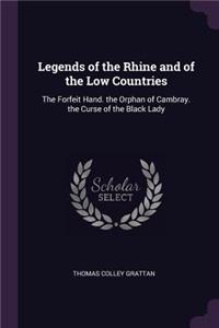 Legends of the Rhine and of the Low Countries
