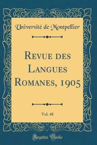 Revue Des Langues Romanes, 1905, Vol. 48 (Classic Reprint)