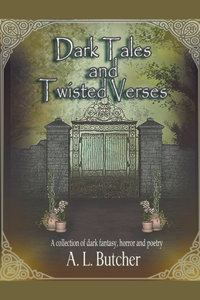 Dark Tales and Twisted Verses