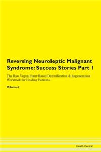 Reversing Neuroleptic Malignant Syndrome