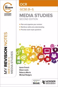 My Revision Notes: OCR GCSE (9–1) Media Studies Second Edition