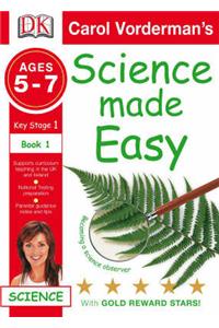Science Made Easy Becoming a Science Observer Ages 5-7 Key Stage 1 Book 1