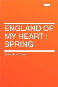 England of My Heart: Spring