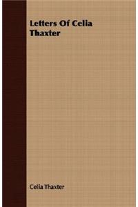 Letters Of Celia Thaxter