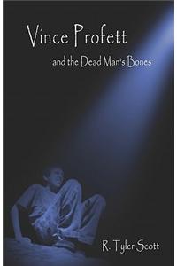 Vince Profett and the Dead Man's Bones