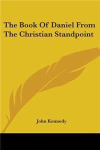 Book Of Daniel From The Christian Standpoint