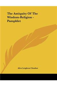 The Antiquity Of The Wisdom-Religion - Pamphlet