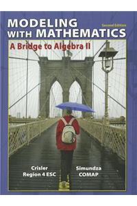 Modeling with Mathematics: A Bridge to Algebra II