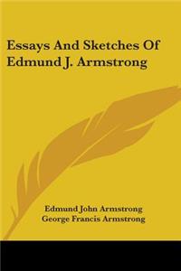 Essays And Sketches Of Edmund J. Armstrong
