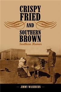 Crispy Fried And Southern Brown