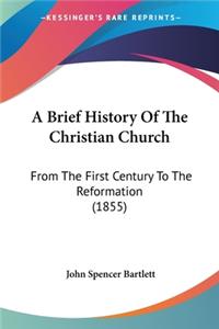 Brief History Of The Christian Church